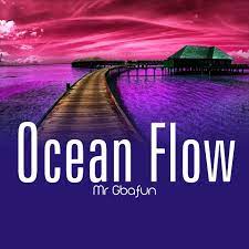Mr Gbafun Ocean Flows mp3 download