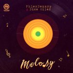 Phlexdenary x Dice Ailes Melody mp3 download