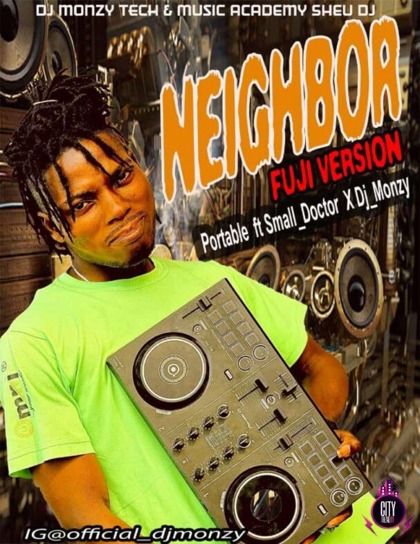 Portable ft. Small Doctor DJ Monzy Neighbor Fuji Version mp3 download
