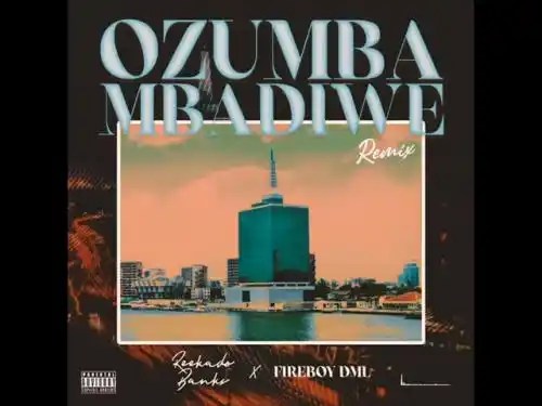 Reekado Banks Ozumba Mbadiwe Remix Ft. Fireboy DML mp3 download