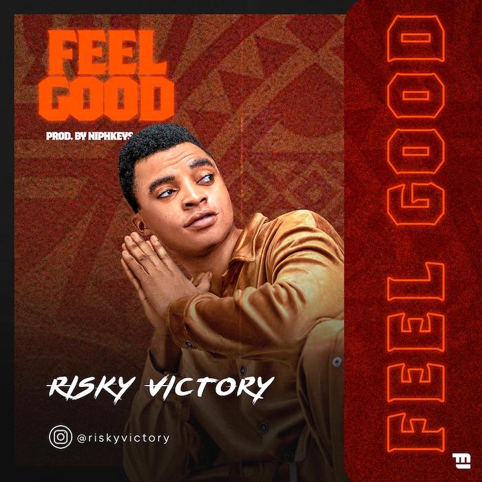 Risky Victory ft Feel Good Mp3 Download
