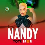 Nandy – Yote Sawa Mp3 Download
