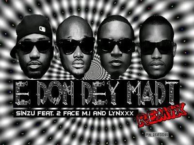 Sinzu – E Don Dey Madt ft. 2Baba M.I Abaga 1 Mp3 Download
