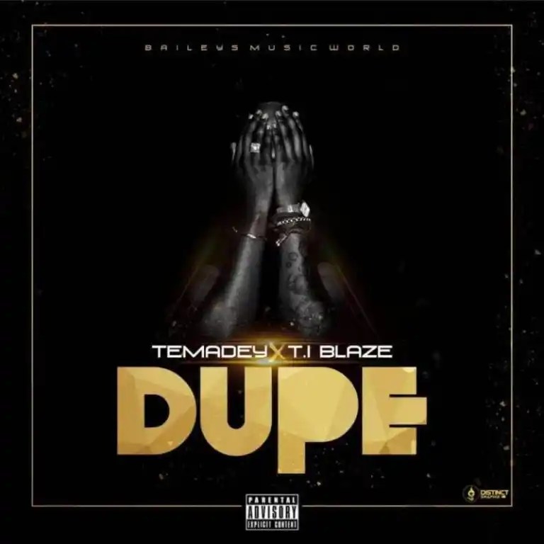Temadey Dupe Ft. T.I Blaze mp3 download