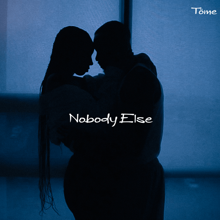 Tome – Nobody Else