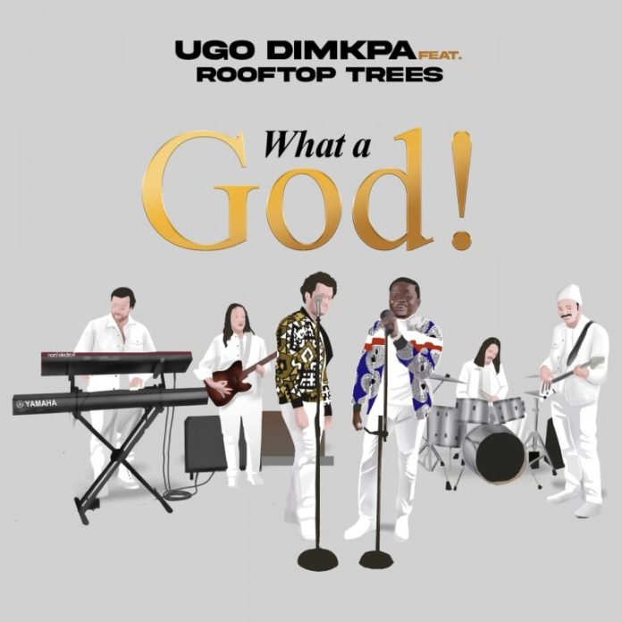 Ugo Dimkpa What A God mp3 download