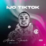 Aloba Fresh Ijo Tiktok mp3 download