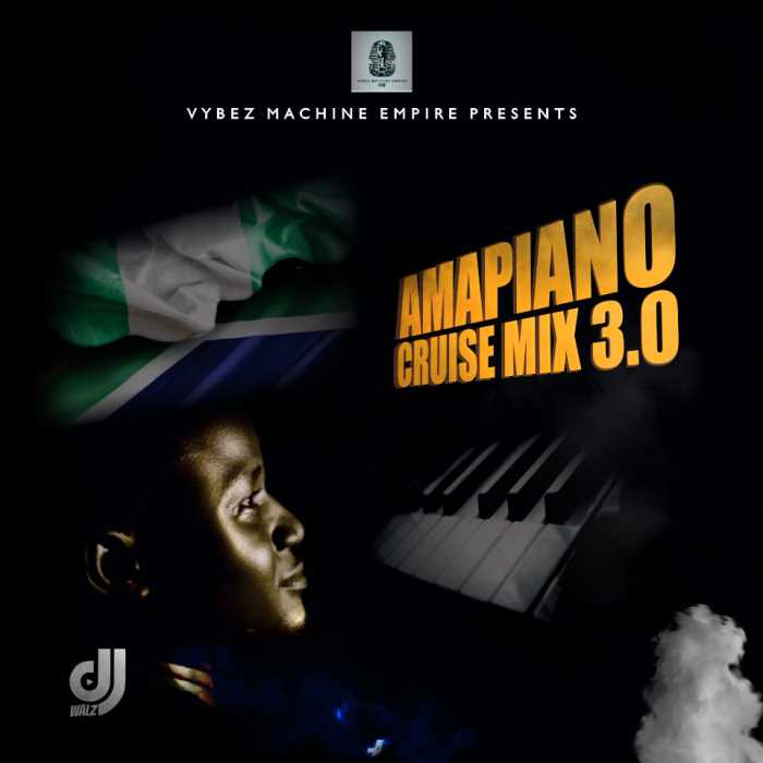DJ Walz Amapiano Cruise Mixtape 3.0 mp3 download