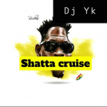 DJ YK Shatta Cruise mp3 download