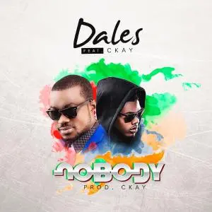 Dales Nobody ft. Ckay Mp3 Download