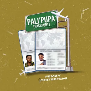Femzy Oritse Femi Pali Pupa Passport Mp3 Download