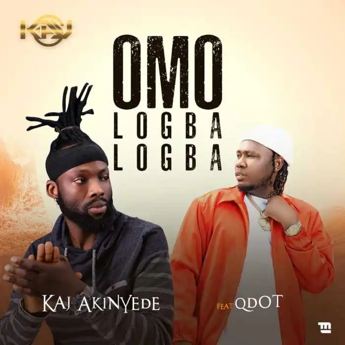 Kaj Akinyede Ft. Qdot Omo Logba Logba mp3 download