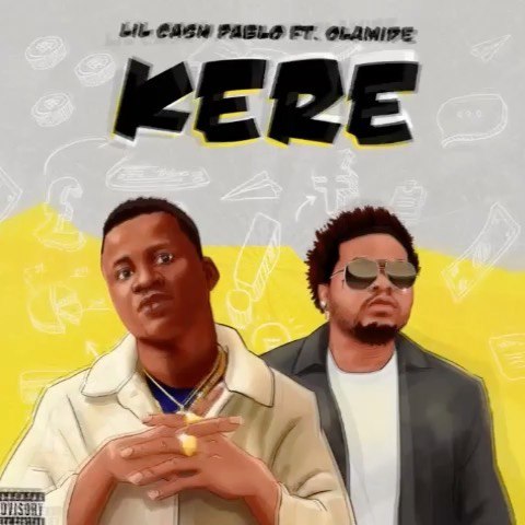 Lil Cash Pablo ft Olamide Kere Mp3 Download