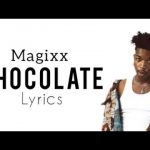 Magixx Chocolate LYRICS mp3 download
