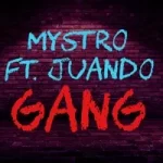 Mystro Gang Ft. Juando Mp3 Download