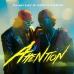 Omah Lay & Justin Bieber – Attention (Lyrics)