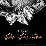 Oshamo Dem Dis One Mp3 Download