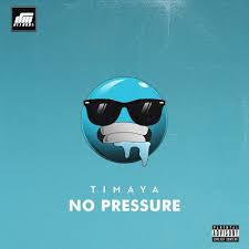 Timaya No Pressure Mp3 Download