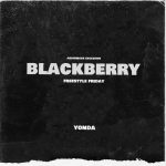 Yonda BlackBerry Freestyle Friday mp3 download