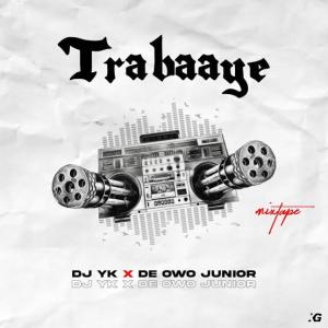 images DJ YK – Trabaaye ft De Owo Junio Mp3 Downloadr2022 03 09T050003DJ YK – Trabaaye ft De Owo Junior.346