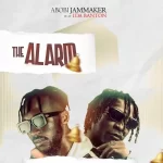 Abobi Jammaker The Alarm ft. 1da Banton Mp3 Download