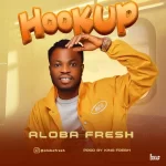 Aloba Fresh Hookup Mp3 Download