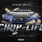 Ceeza Milli Chop Life Mp3 Download