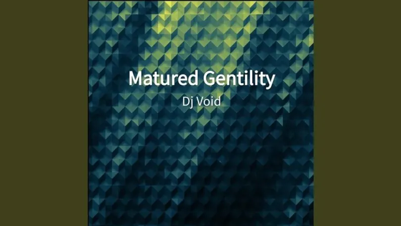 DJ Void Matured Gentility Mp3 Download