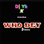 DJ YK Who Dey Dance ft. Jamokay Mp3 Download