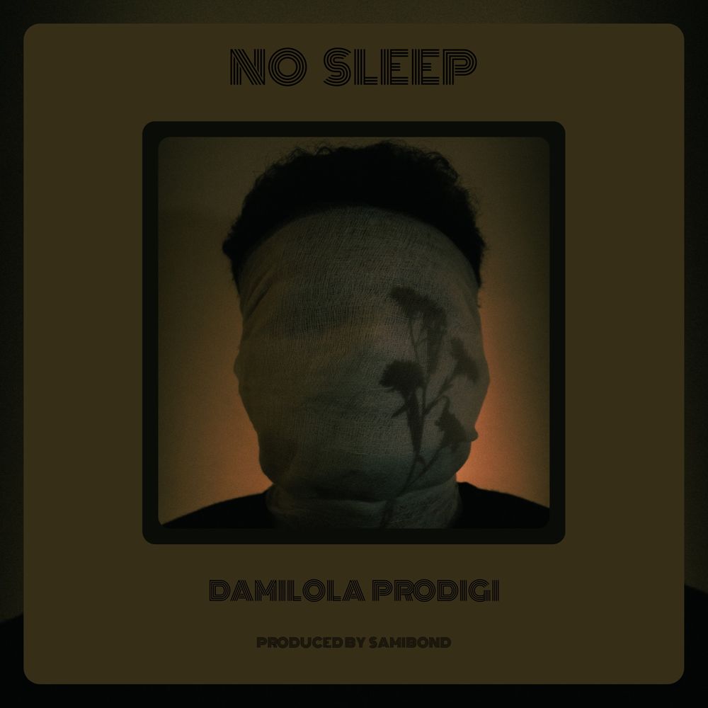 Damilola Prodigi No Sleep Mp3 Download