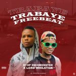 Dtop Ft Lord Whilston – Trabaye Free Beat