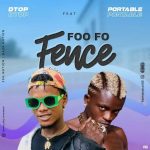 Dtop ft Portable Foo Fo Fence Mp3 Download