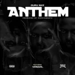 Guru Nkz Anthem ft Vandal Mp3 Download