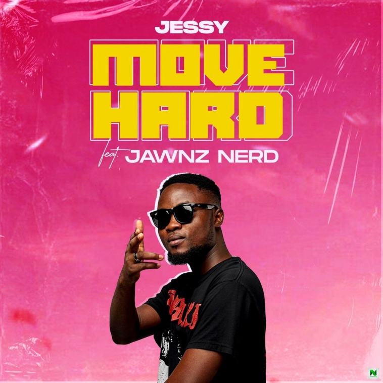 Jessy Gh Move Hard Ft. Jawnz Nerd Mp3 Download
