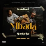 Kodopearl Mbada ft. Sparkle Tee Mp3 Download