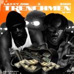 Laxxy OGB Trench Men Remix ft. Zoro Mp3 Download