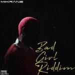 Mikrane Bad Girl Riddim Mp3 Download
