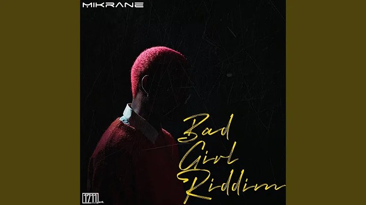 Mikrane Bad Girl Riddim Mp3 Download