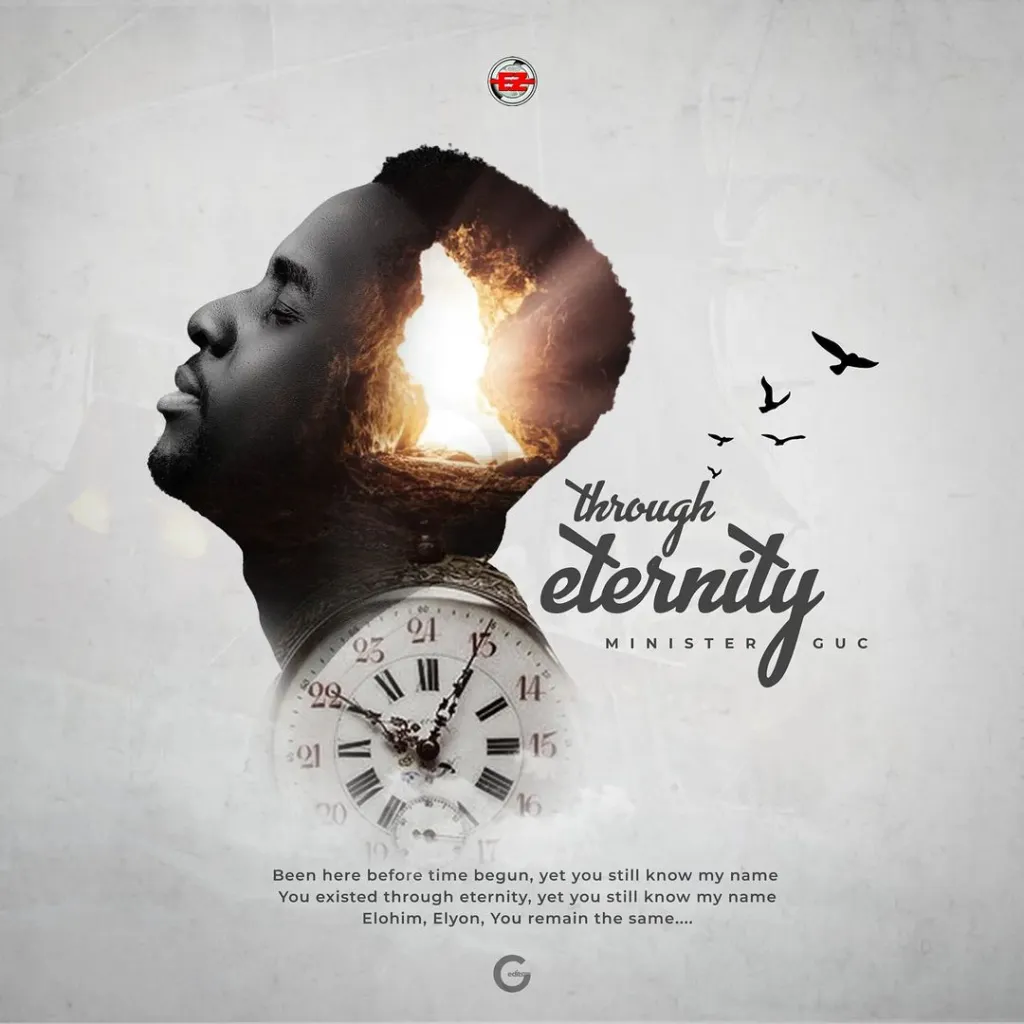 Minister GUC Through Eternity Mp3 Download