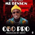 Mr Benson Obo Pro Mp3 Download