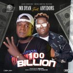 Mr Dyan 100 Billion ft. Anyidons Mp3 Download