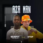 Murphy Ft Dtop Aza Man Mp3 Download