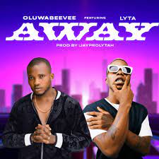 Oluwabeevee Away ft. Lyta Mp3 Download
