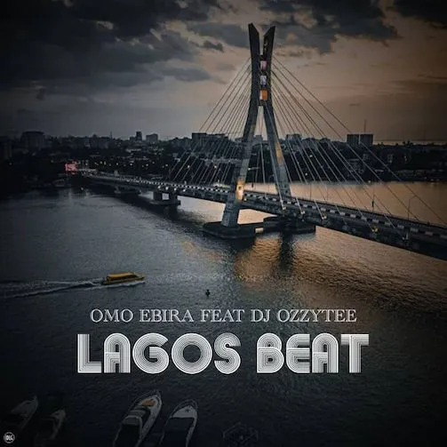 Omo Ebira Lagos Beat Ft DJ Ozzytee Mp3 Download