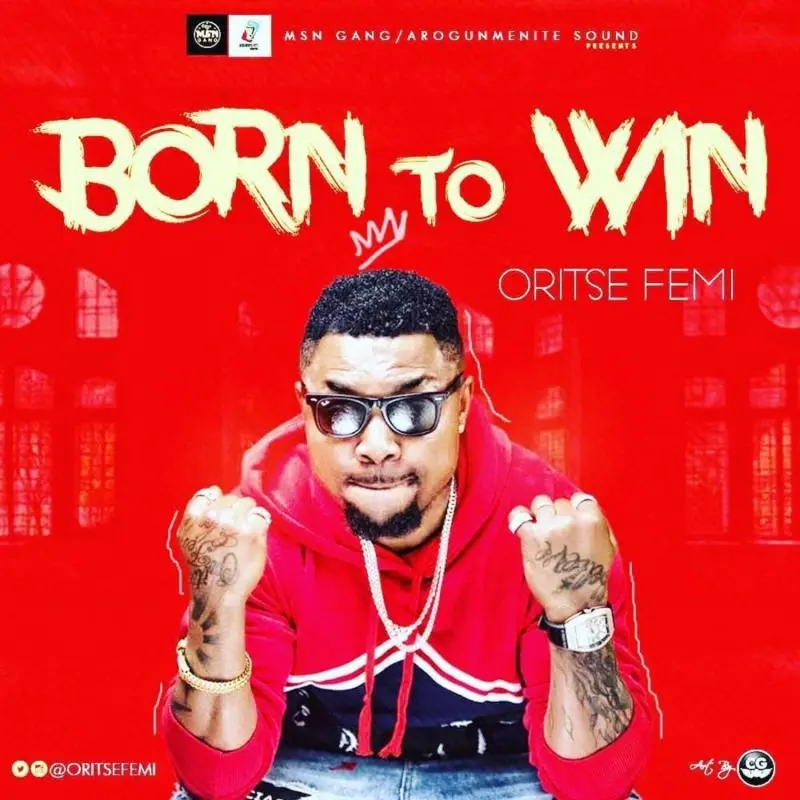 Oritse Femi Born To Win Mp3 Download