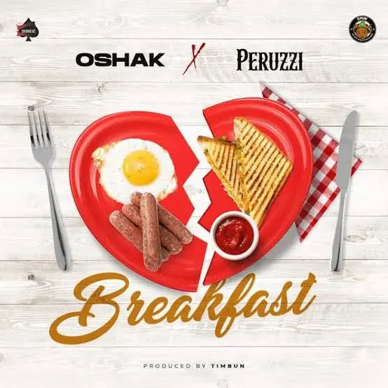 Oshak Ft Peruzzi – Breakfast Mp3 Download