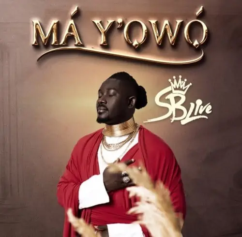 SB Live – Ma Yowo Mp3 Download