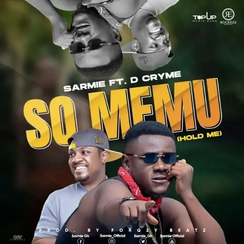 Sarmie Ft. D Cryme – So Memu Hold Me Mp3 Download