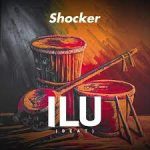 Shocker Ilu Beat Mp3 Download