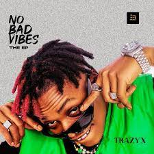 Trazyx No Bad Vibes Mp3 Download